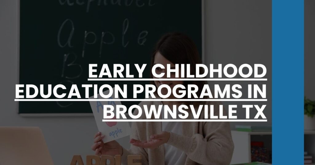 Early Childhood Education Programs in Brownsville TX Feature Image