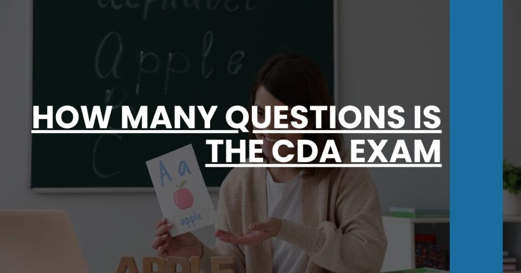 How Many Questions is the CDA Exam Feature Image